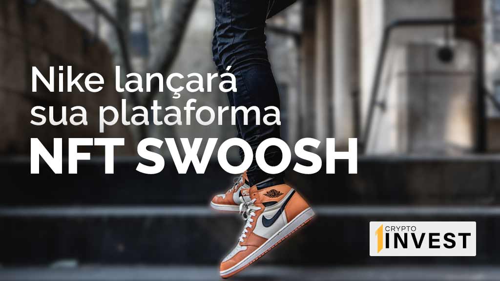 Nike lançará sua plataforma NFT SWOOSH